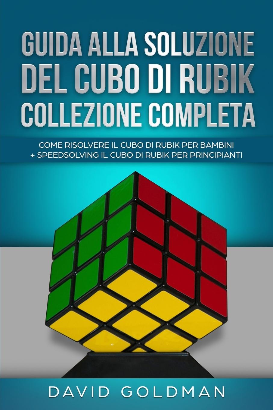 Guida Alla Soluzione Del Cubo Di Rubik Collezione Completa