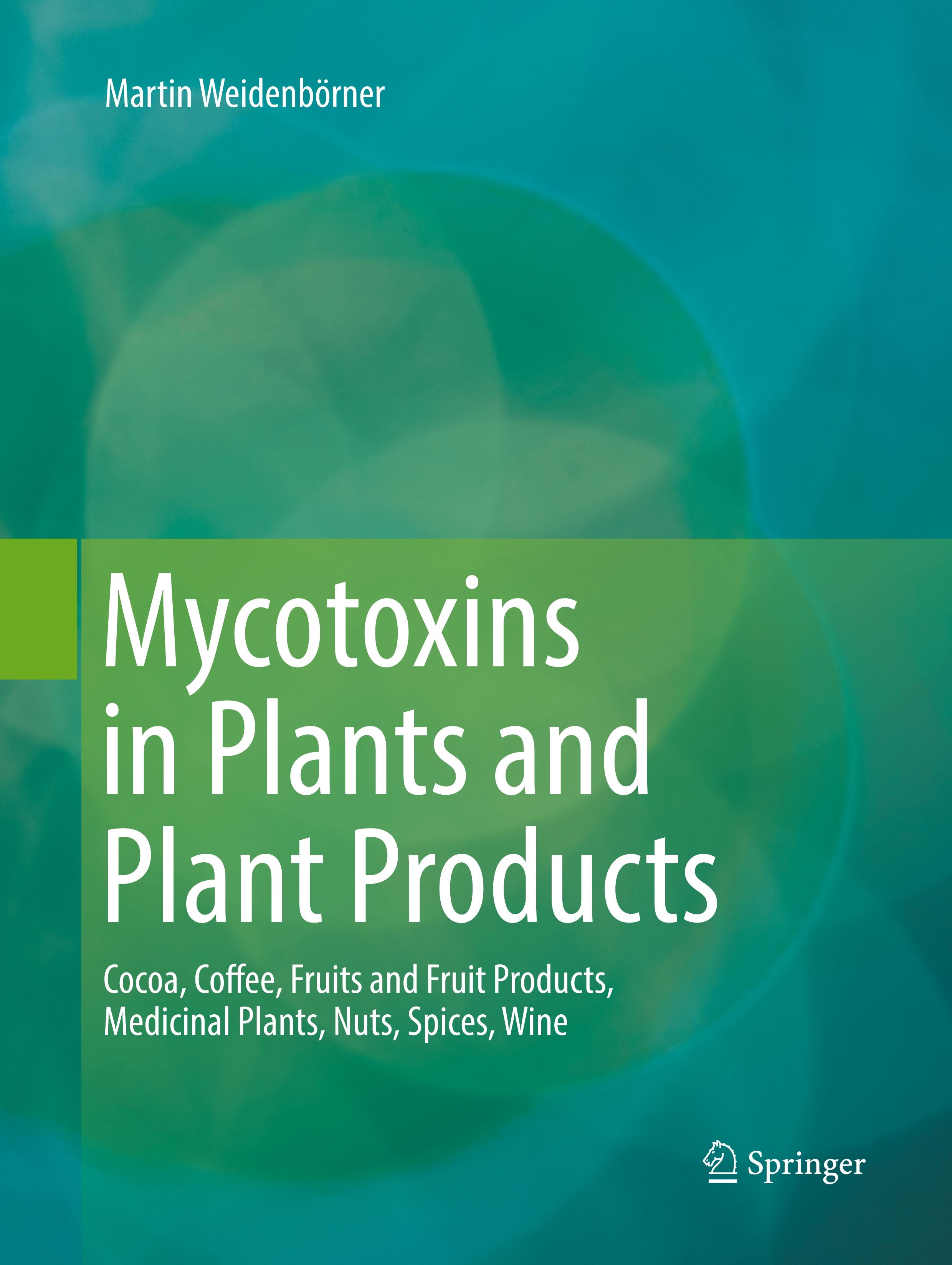 Mycotoxins in Plants and Plant Products