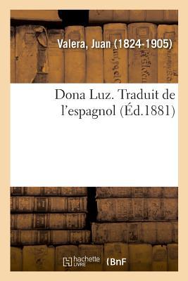 Dona Luz. Traduit de l'Espagnol