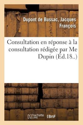 Consultation Ni Jésuitique, Ni Gallicane, Ni Féodale, En Réponse À La Consultation