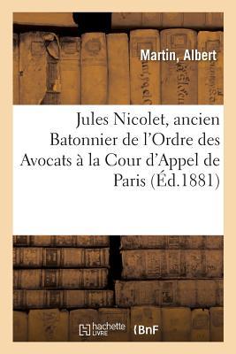 Jules Nicolet, Ancien Batonnier de l'Ordre Des Avocats À La Cour d'Appel de Paris