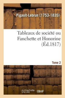 Tableaux de Société Ou Fanchette Et Honorine. Tome 2