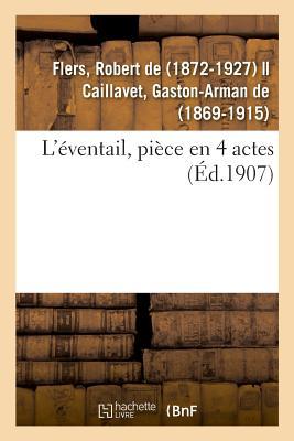 L'Éventail, Pièce En 4 Actes