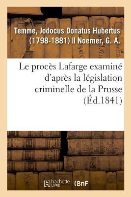 Le procès Lafarge examiné d'après la législation criminelle de la Prusse