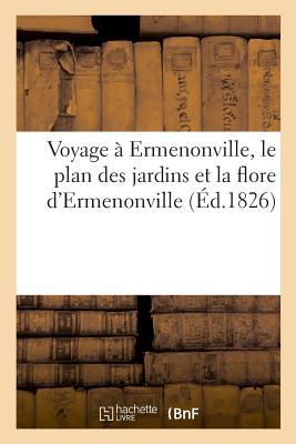 Voyage À Ermenonville, Le Plan Des Jardins Et La Flore d'Ermenonville