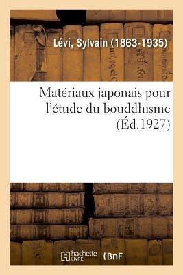 Matériaux Japonais Pour l'Étude Du Bouddhisme