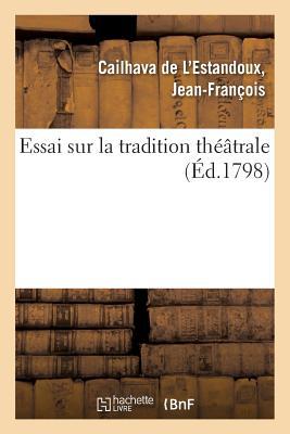 Essai Sur La Tradition Théâtrale