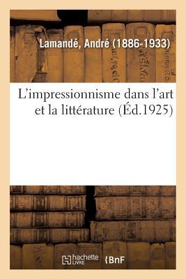 L'Impressionnisme Dans l'Art Et La Littérature