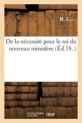 de la Nécessité Pour Le Roi Du Nouveau Ministère