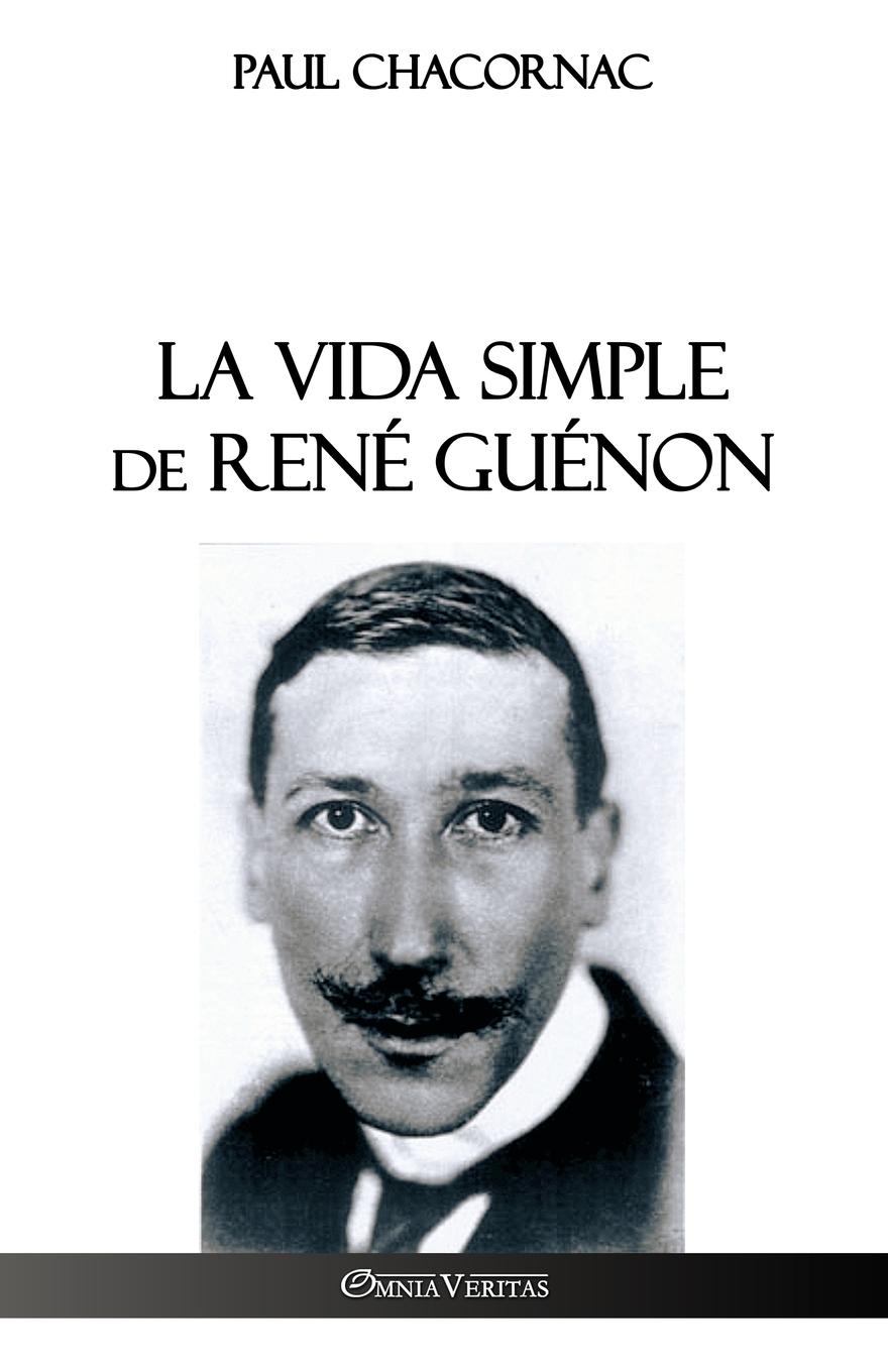 La vida simple de René Guénon