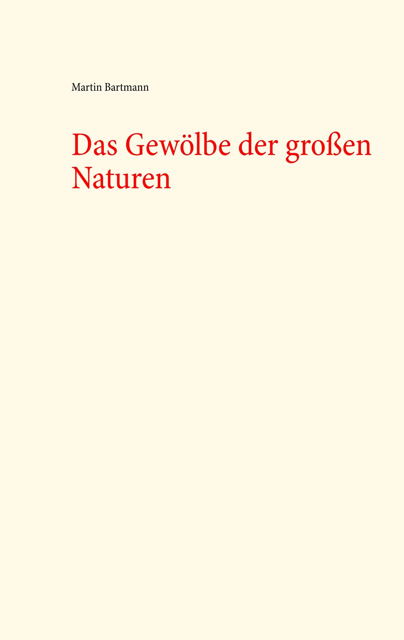 Das Gewölbe der großen Naturen