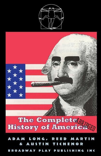 The Complete History Of America (abridged)