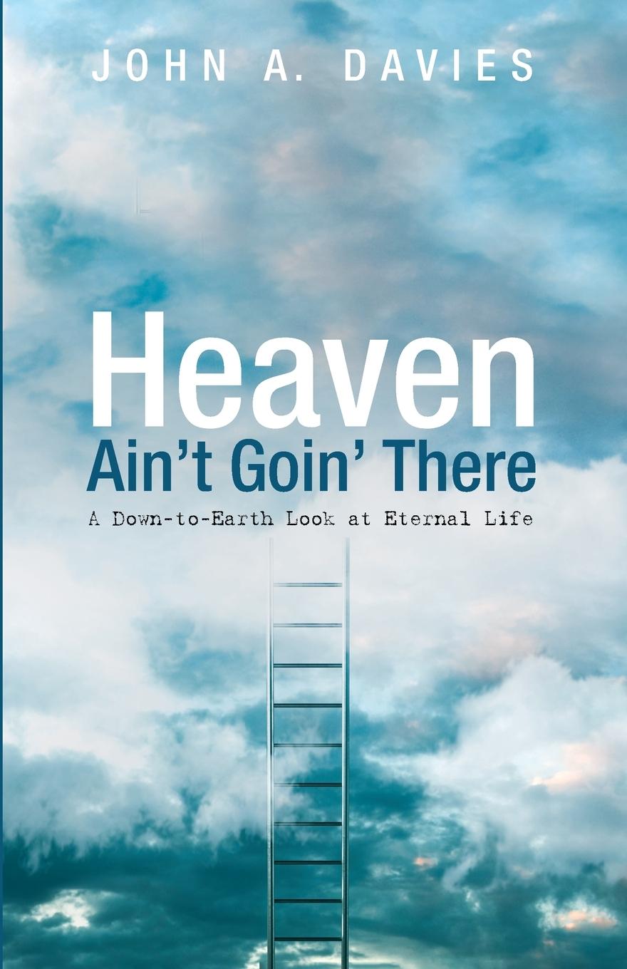 Heaven Ain't Goin' There