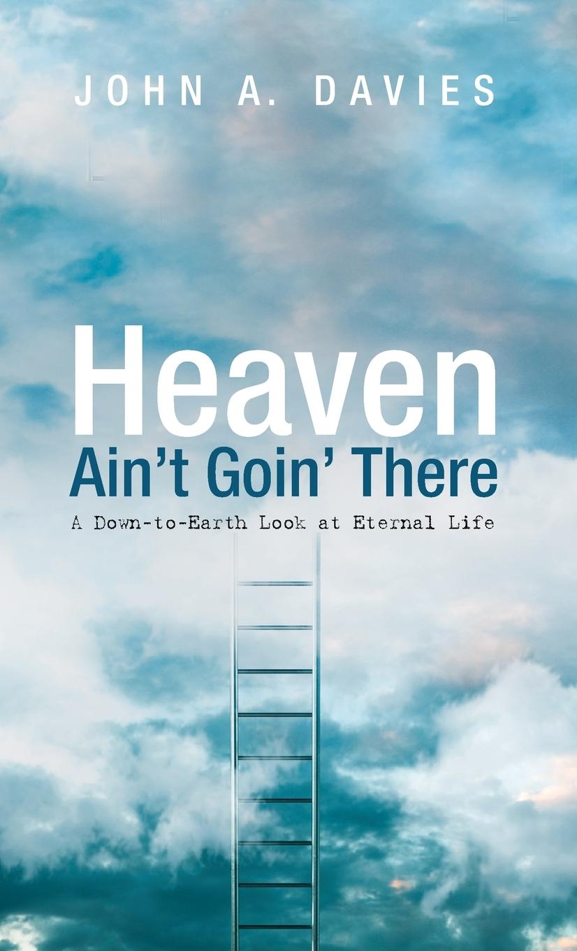 Heaven Ain't Goin' There