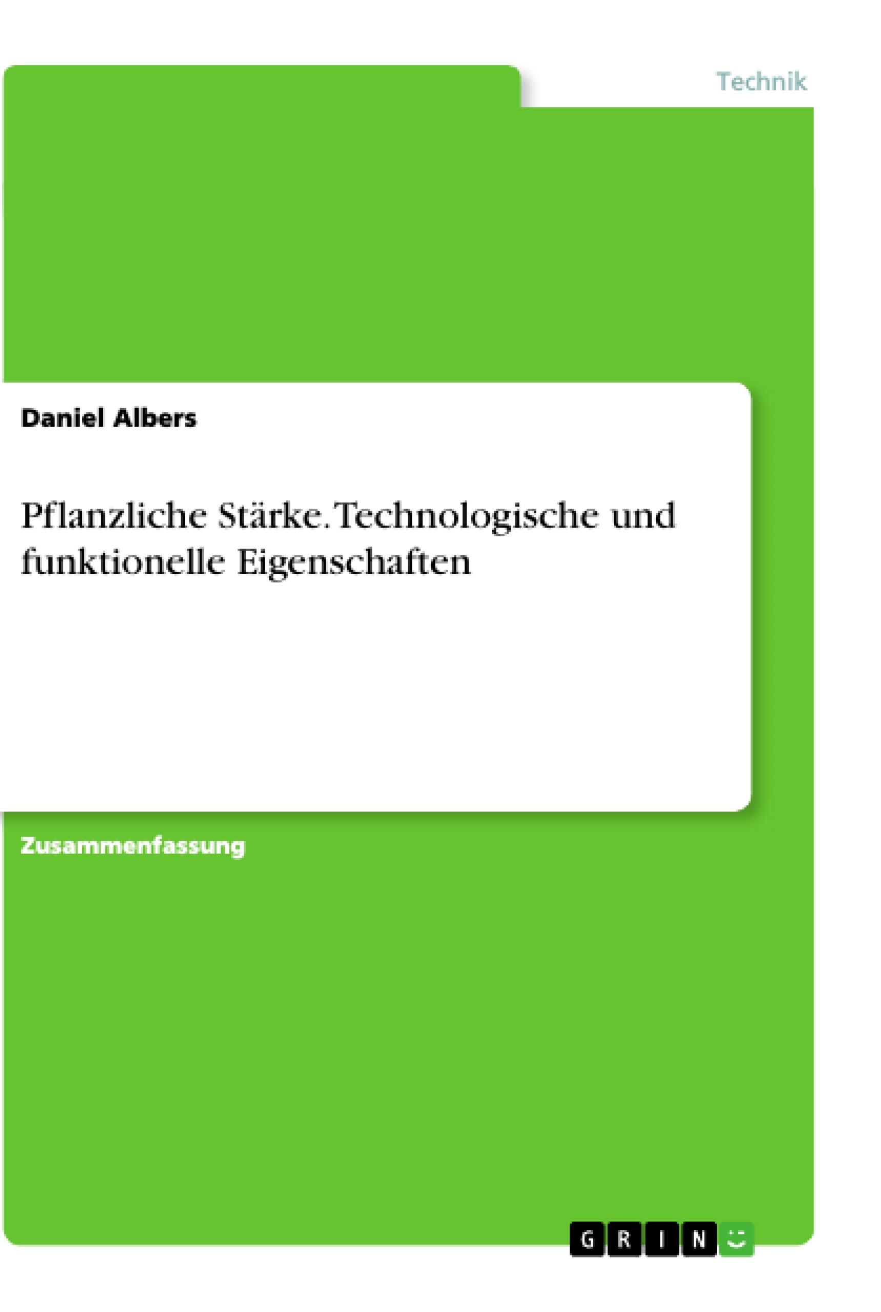 Pflanzliche Stärke. Technologische und funktionelle Eigenschaften