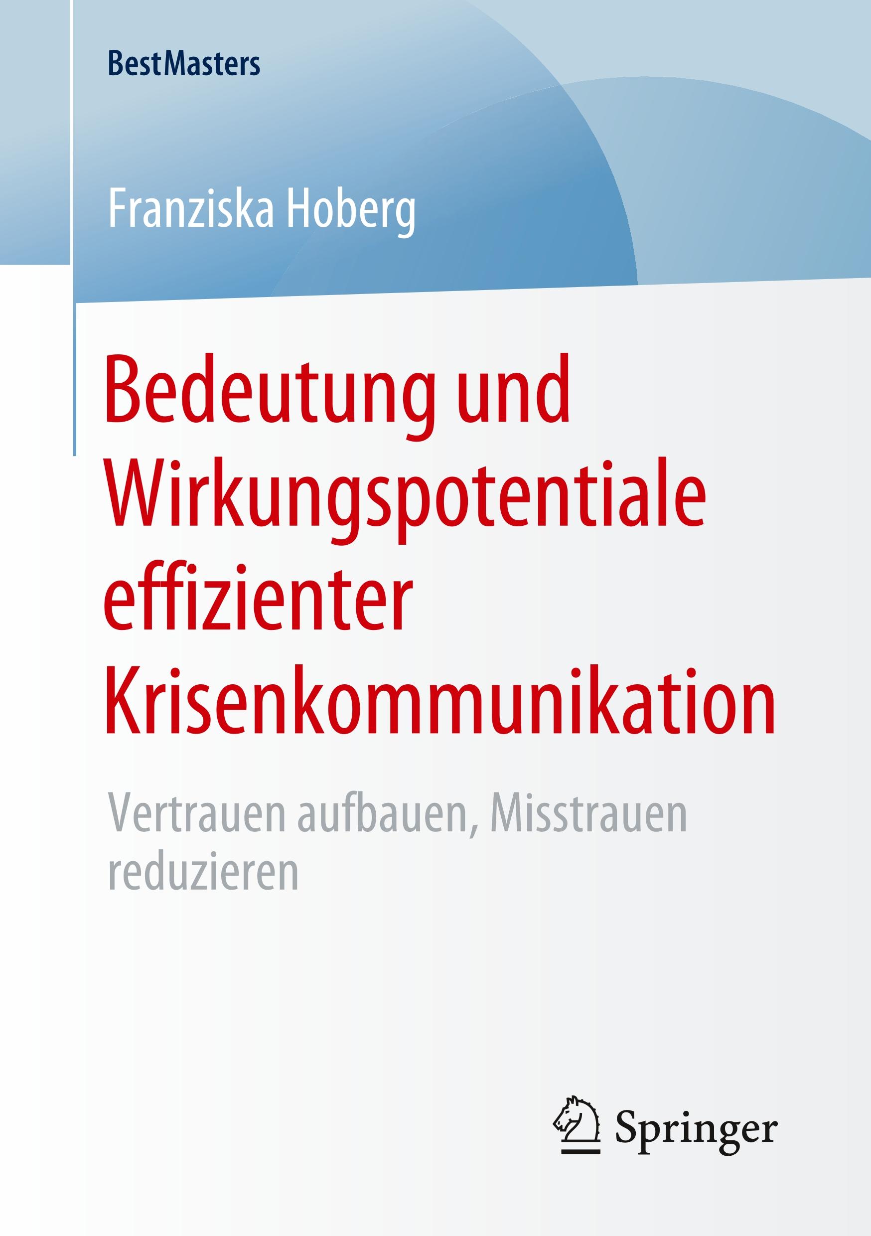 Bedeutung und Wirkungspotentiale effizienter Krisenkommunikation