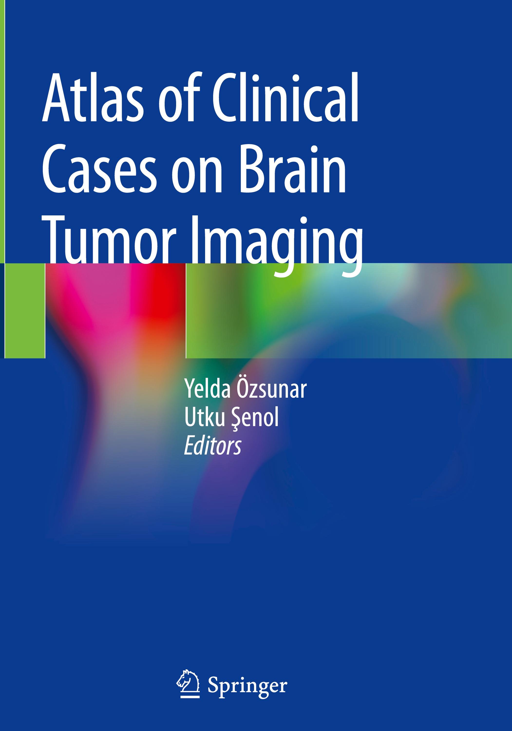 Atlas of Clinical Cases on Brain Tumor Imaging