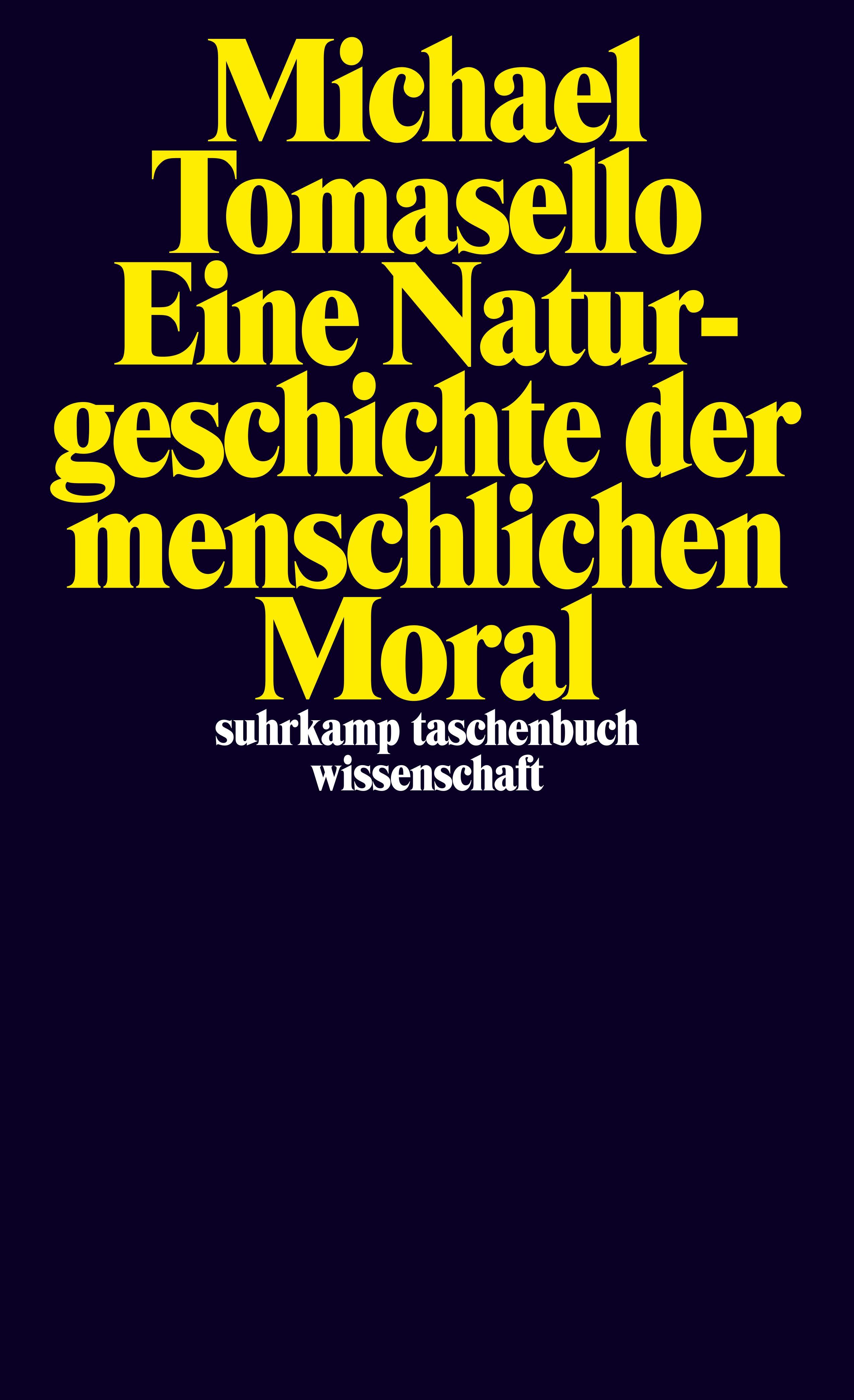 Eine Naturgeschichte der menschlichen Moral