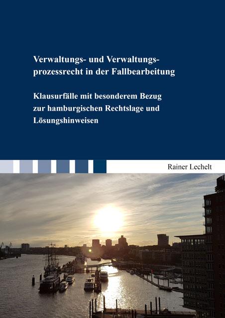 Verwaltungs- und Verwaltungsprozessrecht in der Fallbearbeitung