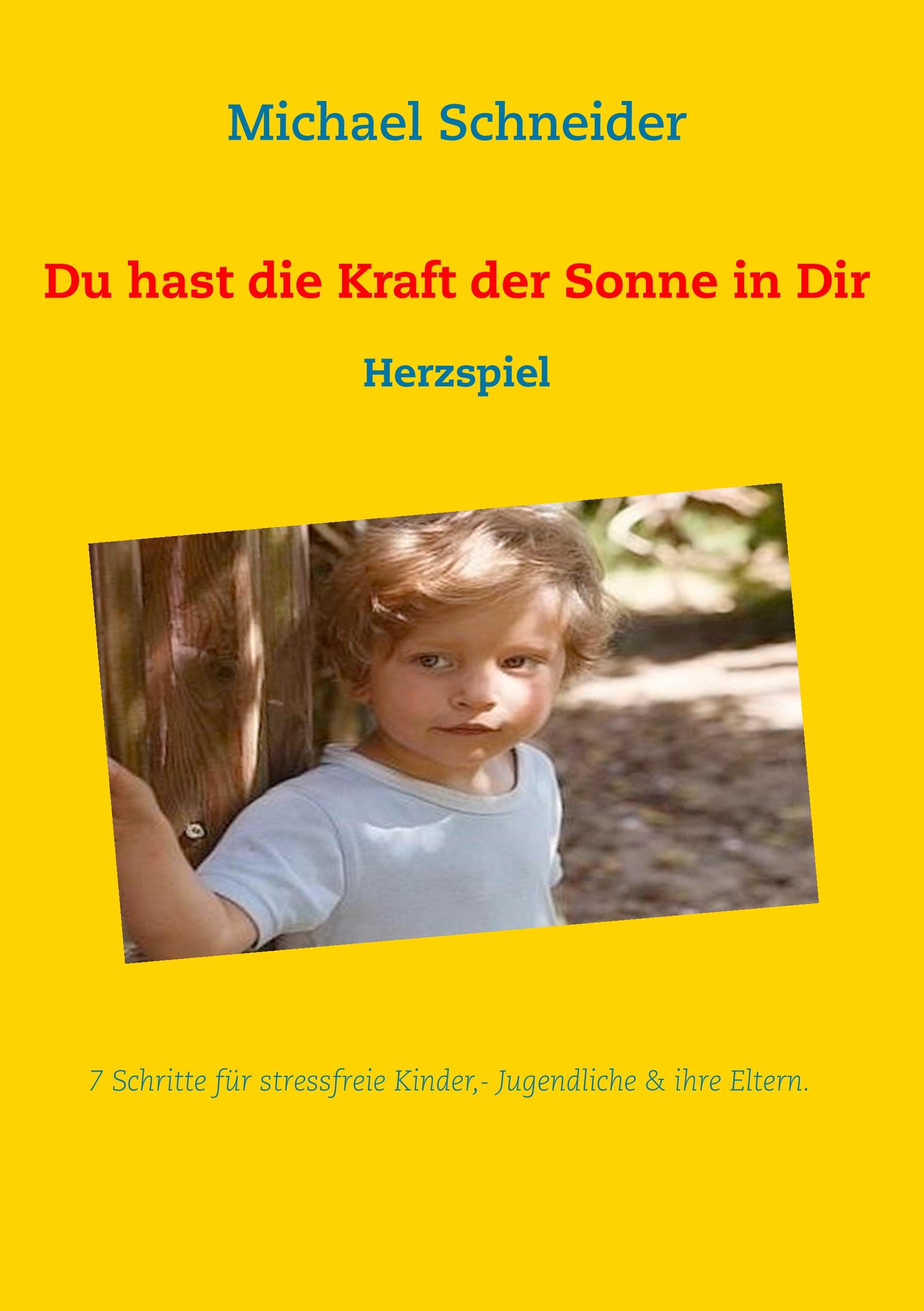 Du hast die Kraft der Sonne in Dir