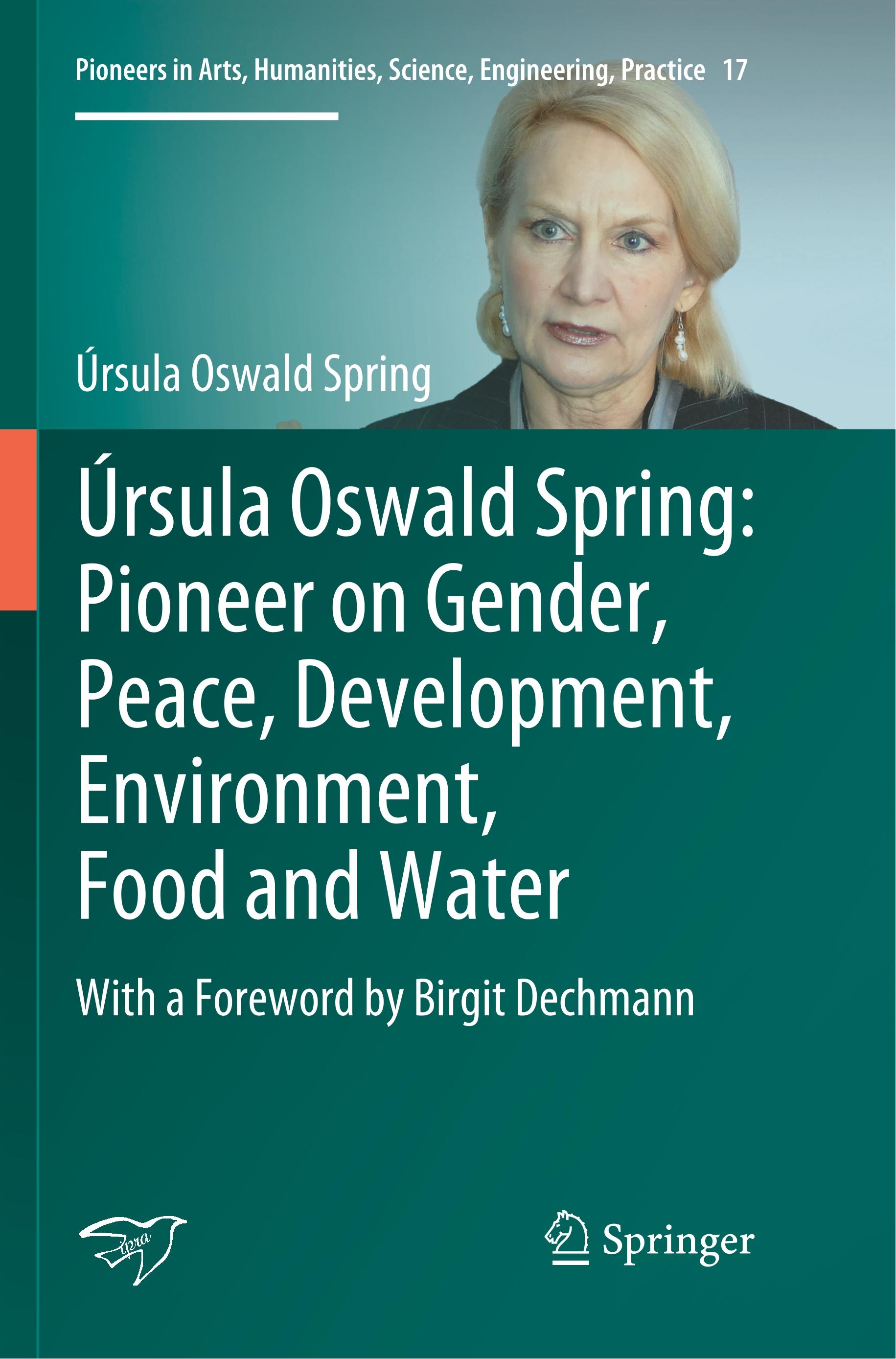 Úrsula Oswald Spring: Pioneer on Gender, Peace, Development, Environment, Food and Water