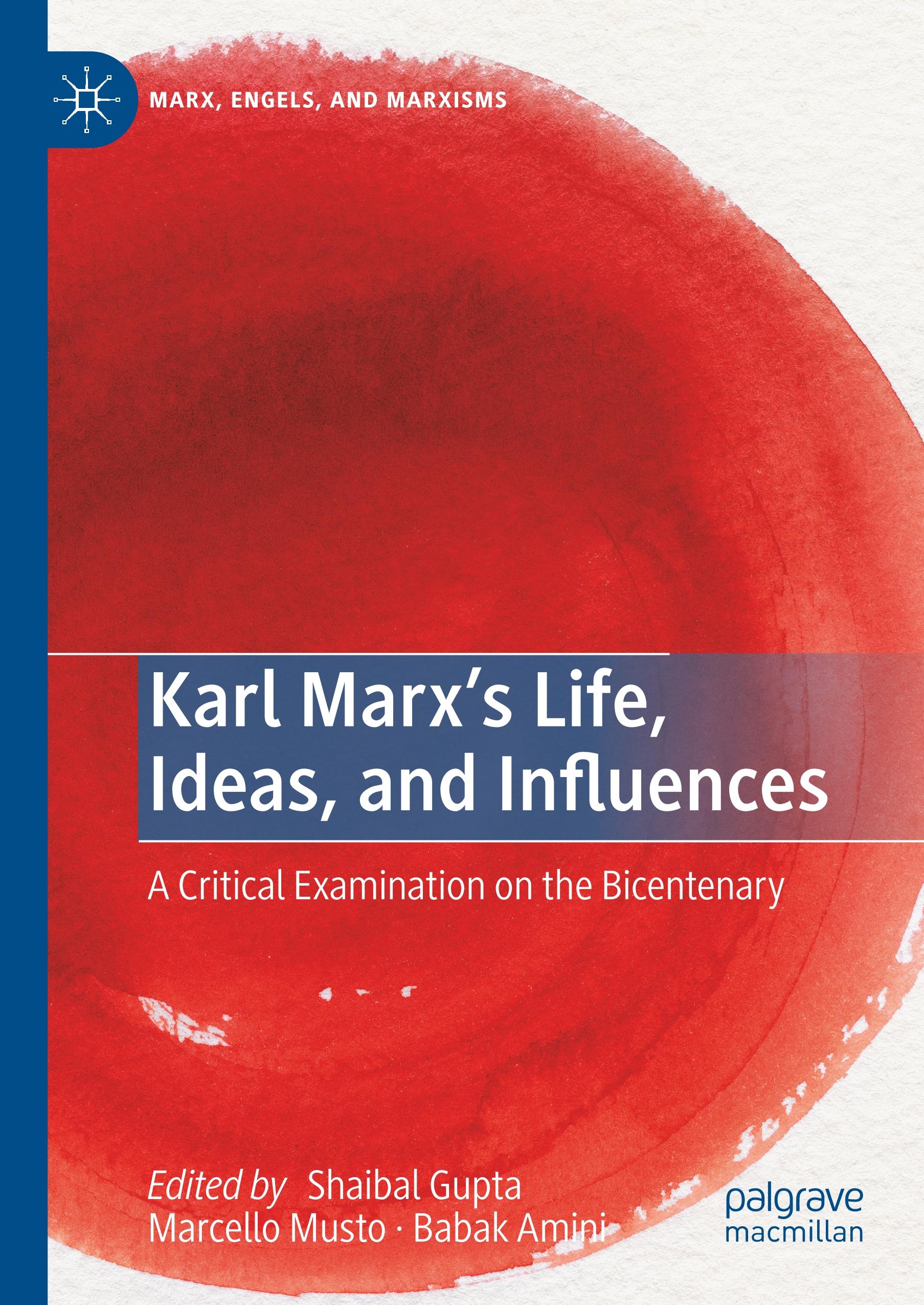 Karl Marx¿s Life, Ideas, and Influences