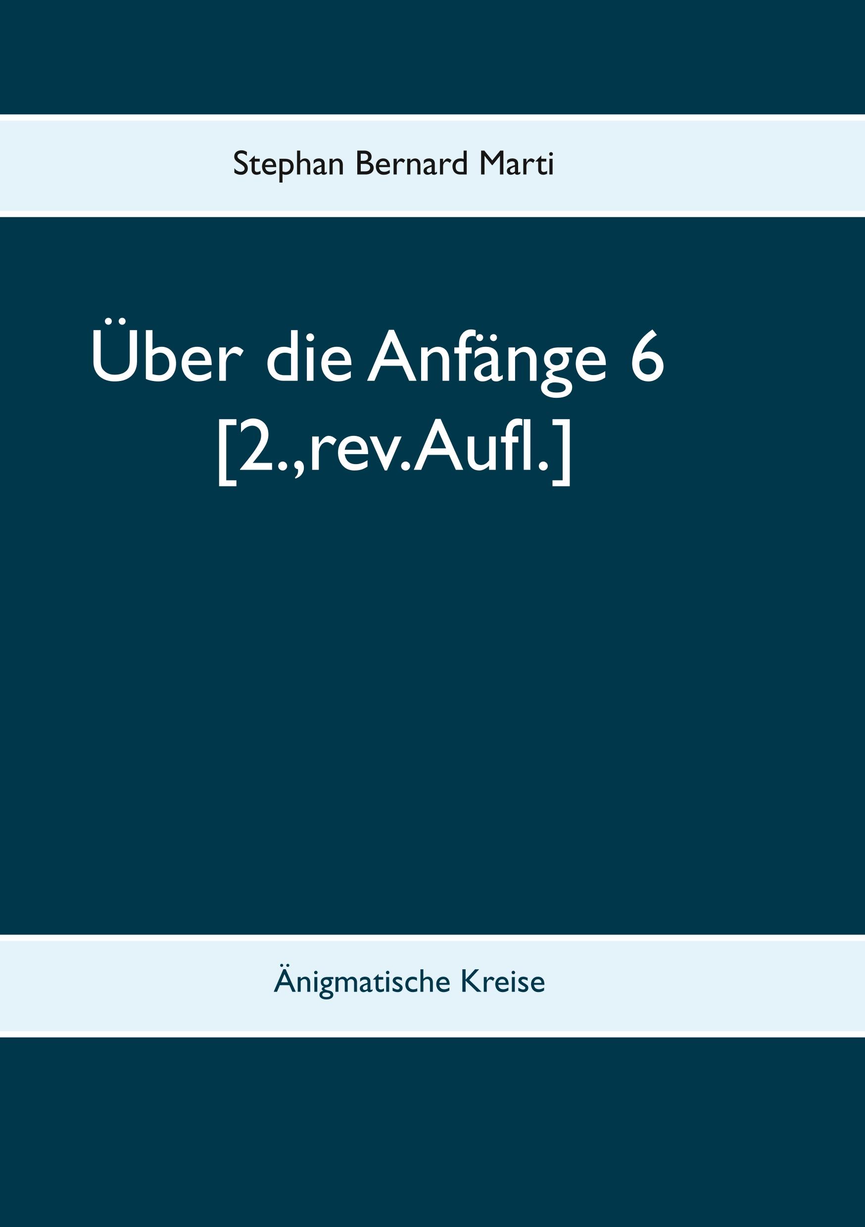 Über die Anfänge 6