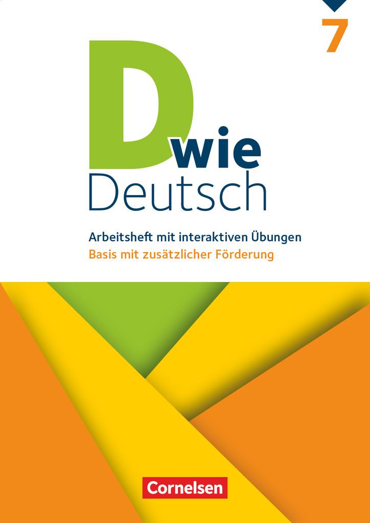 D wie Deutsch 7. Schuljahr - Arbeitsheft mit interaktiven Übungen online