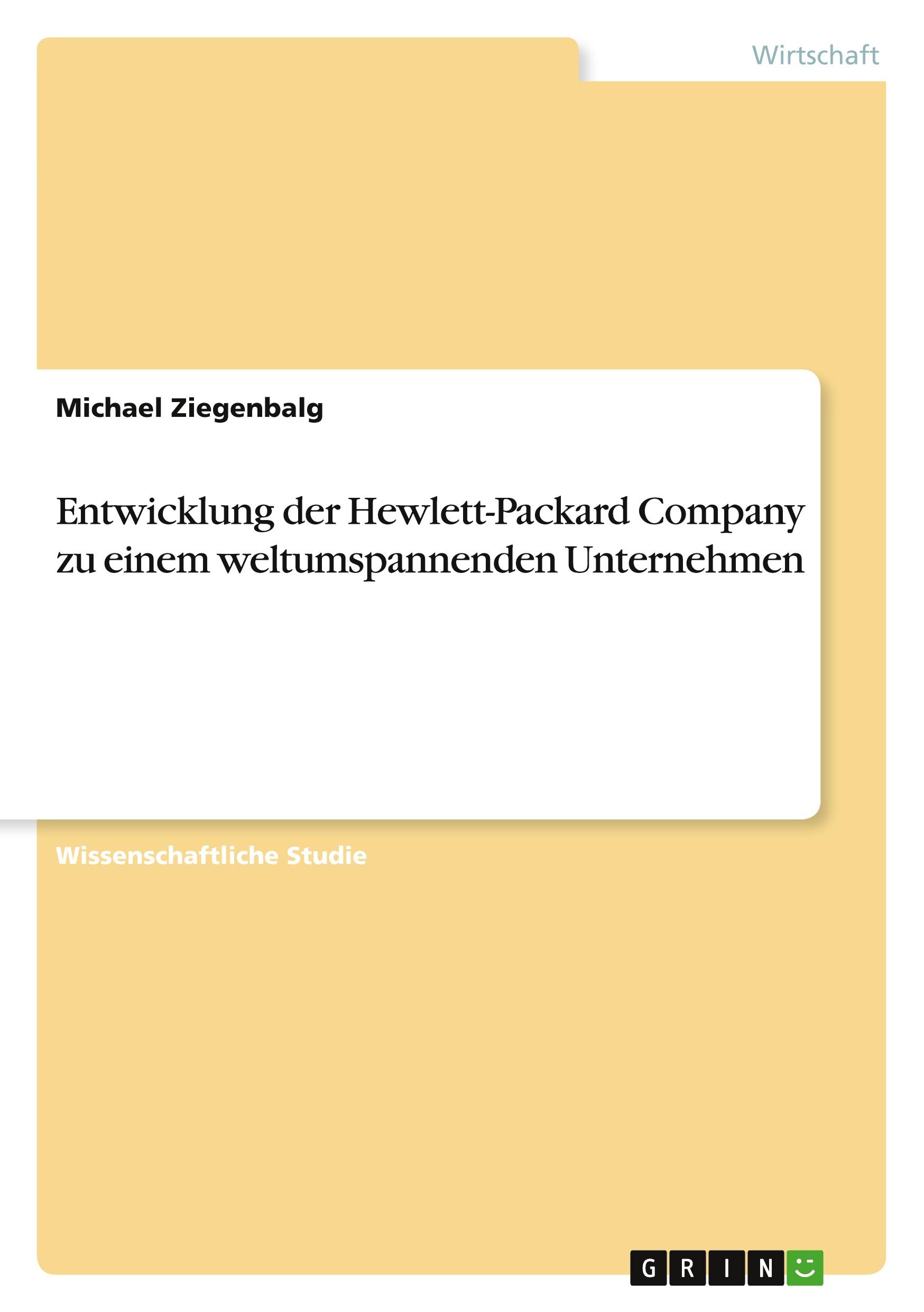 Entwicklung  der Hewlett-Packard Company zu einem weltumspannenden Unternehmen