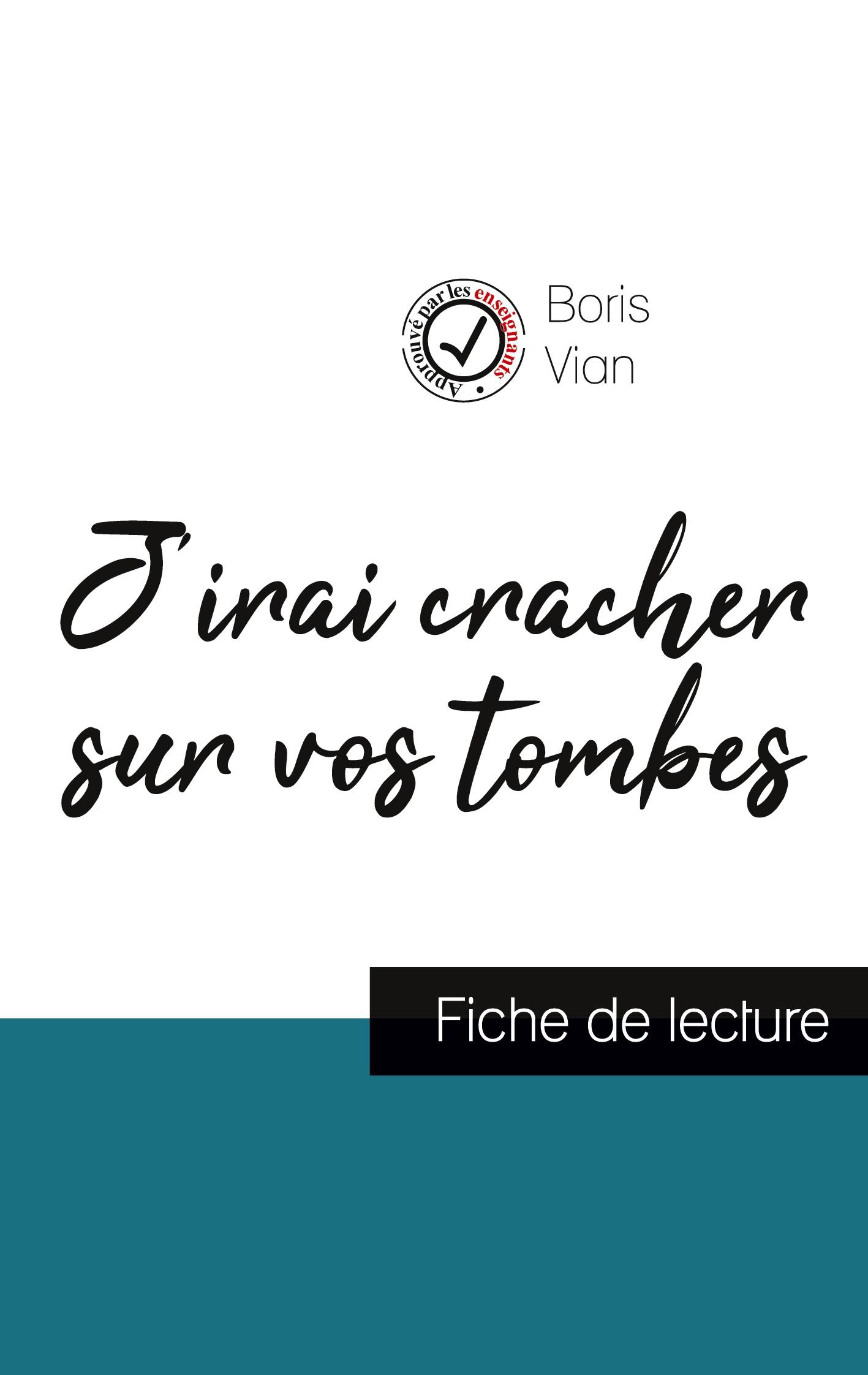 J'irai cracher sur vos tombes de Boris Vian (fiche de lecture et analyse complète de l'oeuvre)