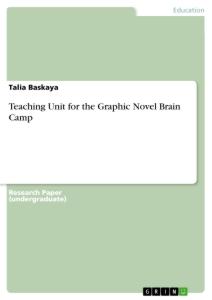 Teaching Unit for the Graphic Novel Brain Camp