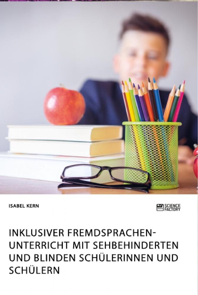 Inklusiver Fremdsprachenunterricht mit sehbehinderten und blinden Schülerinnen und Schülern