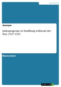 Judenpogrome in Straßburg während der Pest 1347-1353