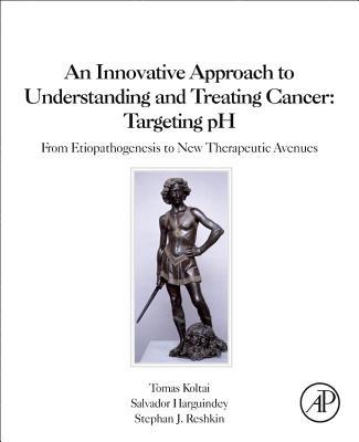 An Innovative Approach to Understanding and Treating Cancer: Targeting PH