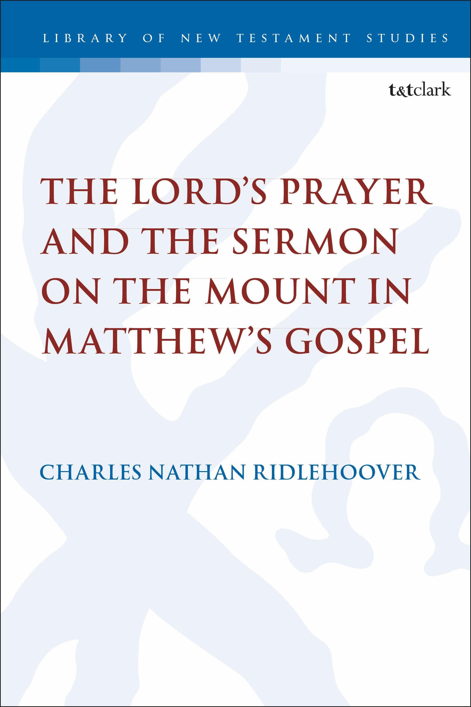 The Lord's Prayer and the Sermon on the Mount in Matthew's Gospel