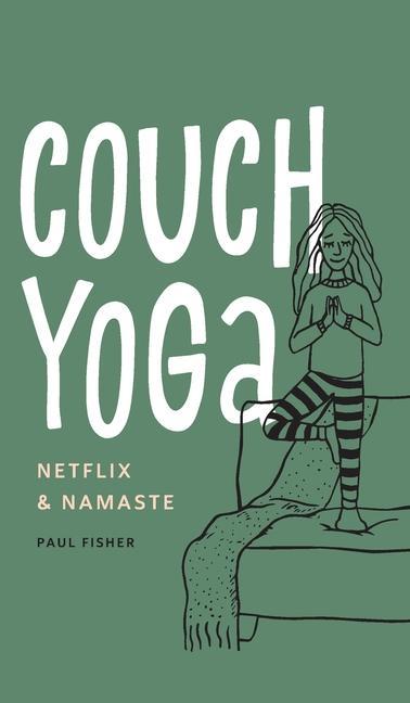 Couch Yoga: Netflix & Namaste