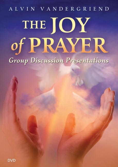 The Joy of Prayer Group Discussion Presentations