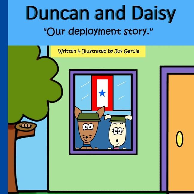 Duncan and Daisy: "Our deployment story."