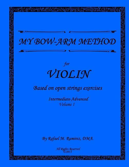 My Bow-Arm Method for Violin Intermidiate-Advanced I: Intermidiate-Advanced I