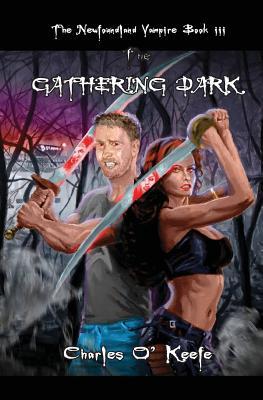 The Newfoundland Vampire Book III: The Gathering Dark