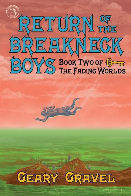 Return of the Breakneck Boys: Book Two of The Fading Worlds