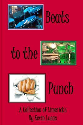 Beats to the Punch: A Collection of Limericks