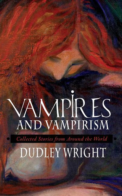 Vampires and Vampirism