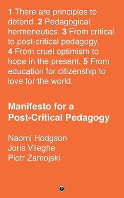 Manifesto for a Post-Critical Pedagogy