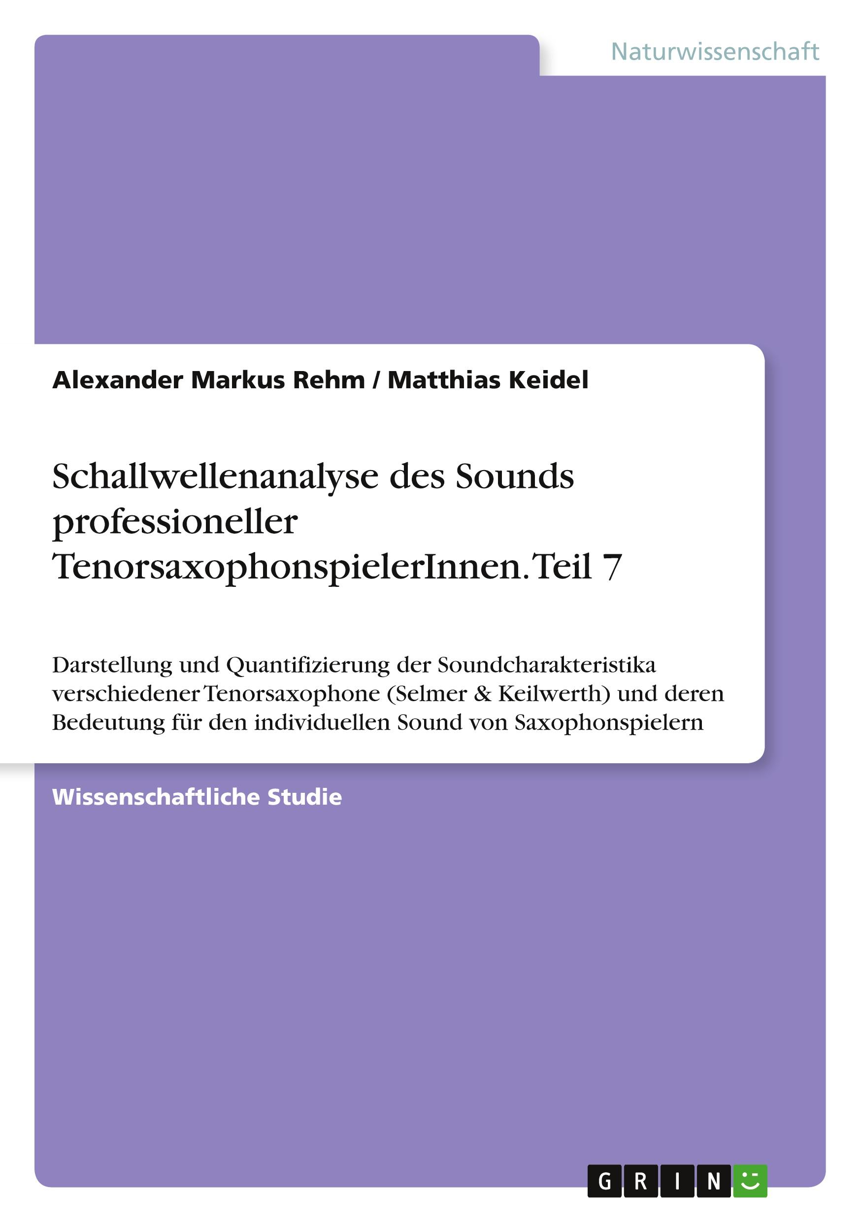 Schallwellenanalyse des Sounds professioneller TenorsaxophonspielerInnen. Teil 7