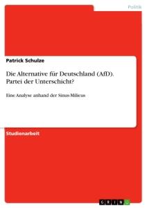 Die Alternative für Deutschland (AfD). Partei der Unterschicht?