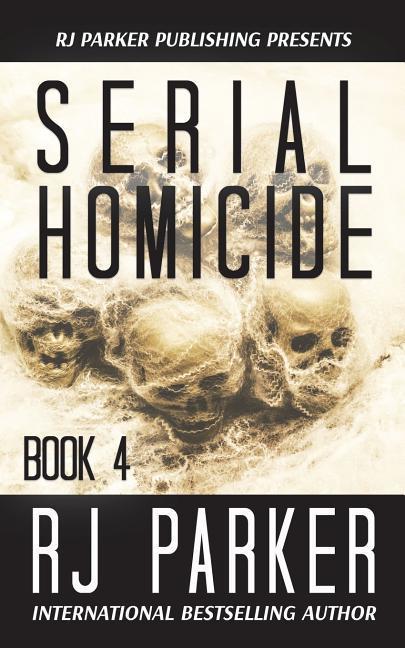 Serial Homicide (Book 4)