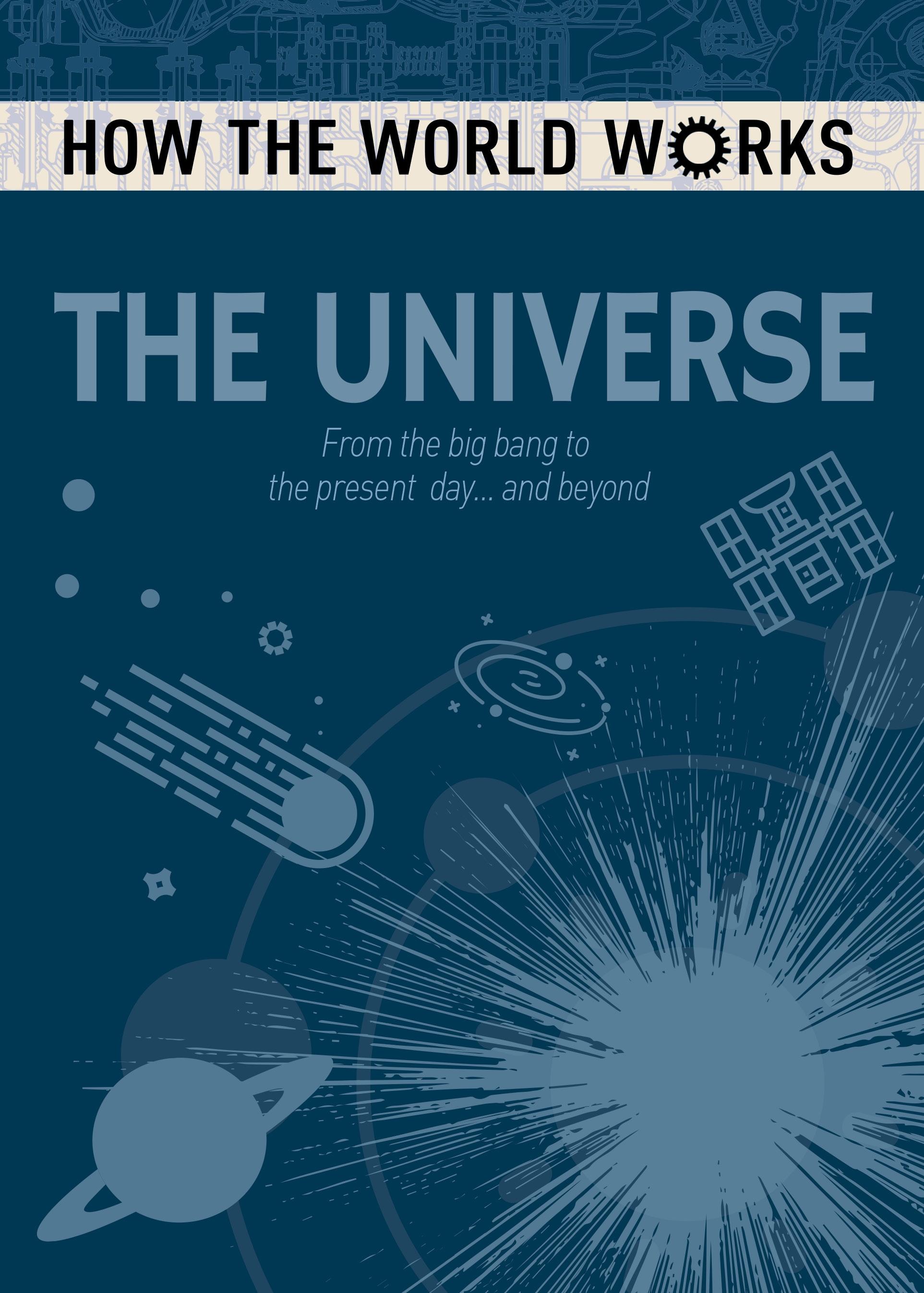 How the World Works: The Universe