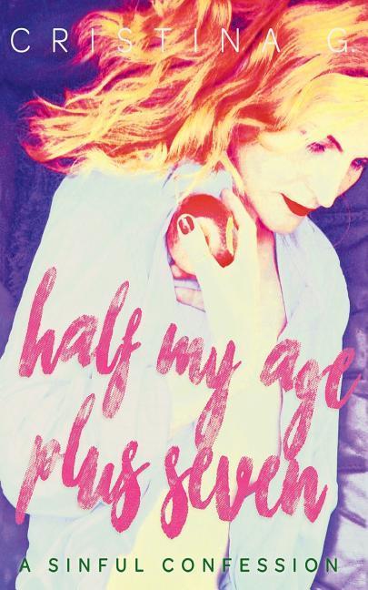 Half my Age Plus Seven: A British Romance