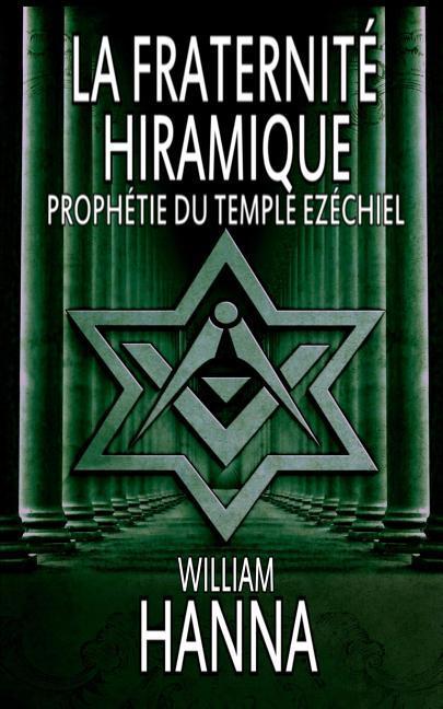 La fraternité Hiramique: Prophétie du Temple Ezéchiel